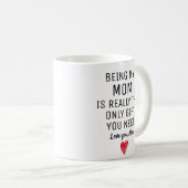 私の母であることが本当に必要な唯一の贈り物 Mug コーヒーマグカップ (正面右)