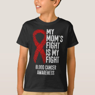 私の母の戦いは私の戦い血がん認識度 Tシャツ