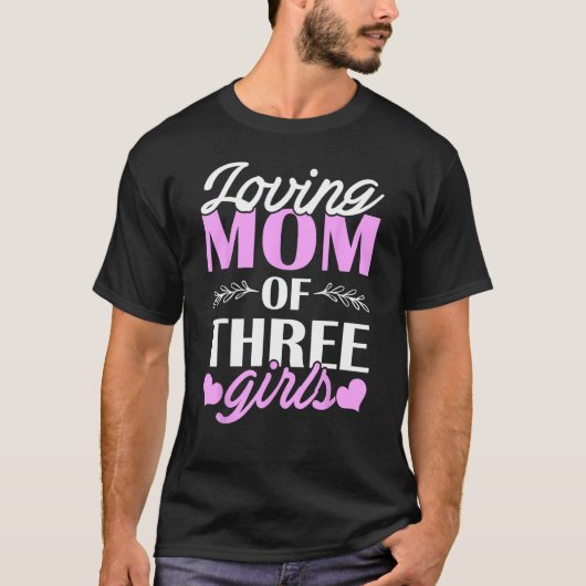 私の母の3人の女の子の愛する母 Tシャツ (正面)