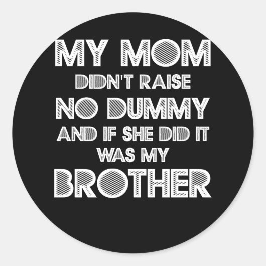 私の母はダミーを育てなかったもしし、彼女はそれをやった ラウンドシール (正面)