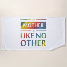私の母は他に類を見ない ビーチタオル