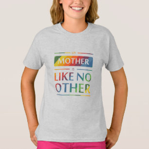 私の母は他に類を見ない Tシャツ