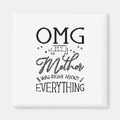 私の母は何でも正しい マグネット (正面)