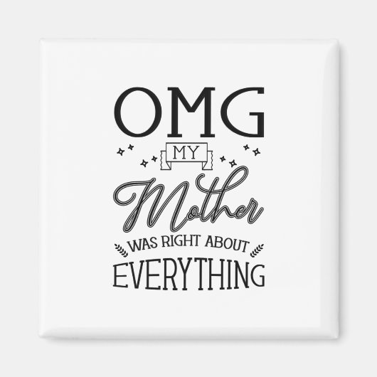 私の母は何でも正しい マグネット (正面)