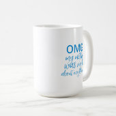 私の母は全てのマグカップについて正しかった コーヒーマグカップ (正面右)