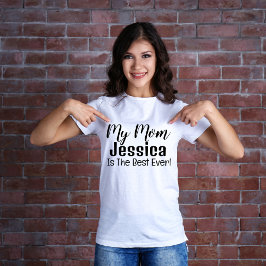 私の母は常最高のにTシパーソナライズされたャツだ Tシャツ