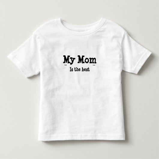 私の母は最高だ トドラーTシャツ (正面)