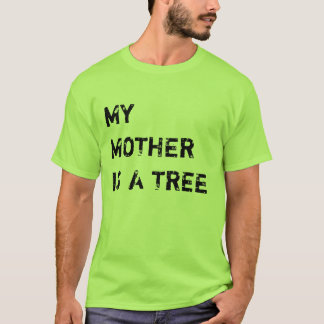 私の母は木です Tシャツ