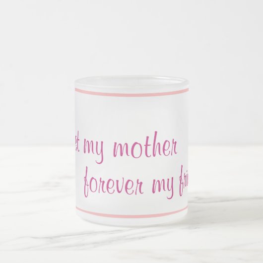 私の母は永遠に私の友人のマグカップ フロストグラスマグカップ (中央)