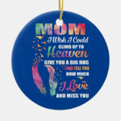 私の母は私が天国の愛に登れたらいいのに セラミックオーナメント (正面)