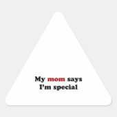 私の母は私が特別だと言っている 三角形シール (正面)