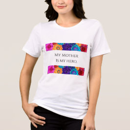 "私の母は私のヒーロー" おしゃれなTシャツ トライブレンドTシャツ