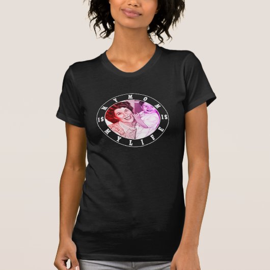 私の母は私の人生だ |最高の母の日の贈り物 Tシャツ (正面)