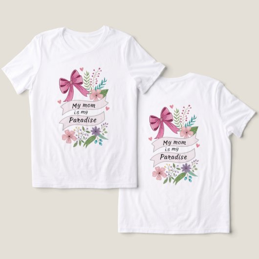 "私の母は私の天国" 心を込めて作られたTシャツ トライブレンドTシャツ (デザイン正面&裏面)