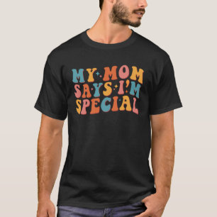 私の母は私は特別なグルービーソンと言っスタイリッシュた Tシャツ