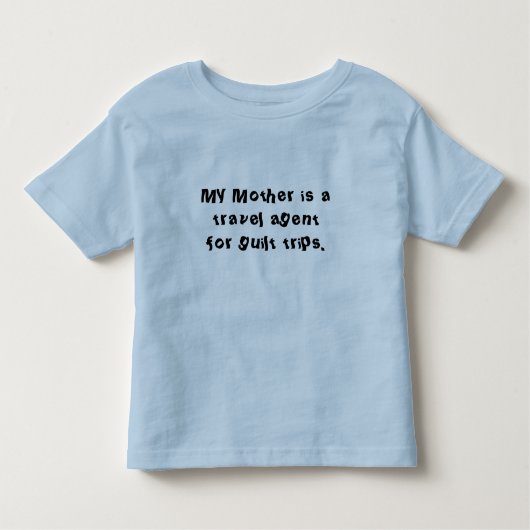 私の母は罪の旅の旅行代理店だ。シャツ トドラーTシャツ (正面)