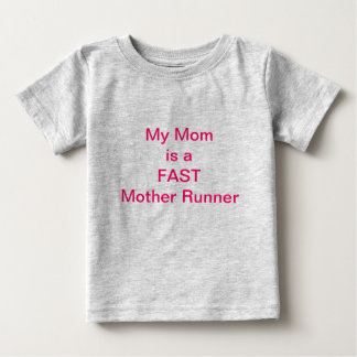 私の母は速い母ランナー赤ちゃん服である ベビーTシャツ