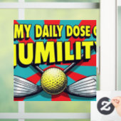 私の毎日の謙虚さゴルフ ウィンドウサイン (ホーム)