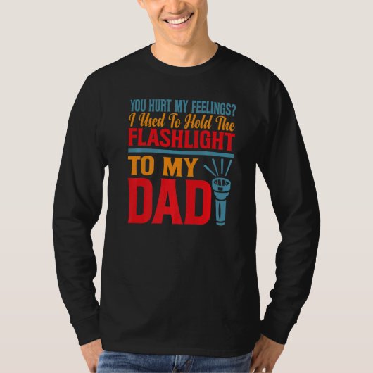 私の気持ちを傷つけた昔懐中電灯を持ってた Tシャツ (正面)