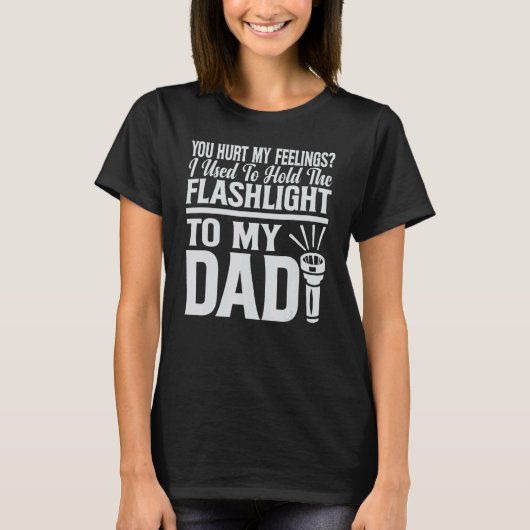 私の気持ちを傷つけた昔懐中電灯を持って Tシャツ (正面)