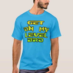 私の水平なbro -レトロのゲーマーピクセルワイシャツで得て下さい tシャツ