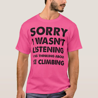 私の氷の登山聞でなおもしろいかった Tシャツ