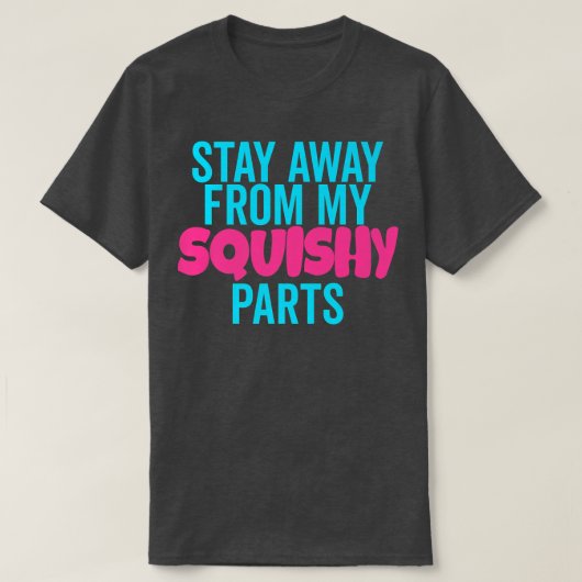 私の汚い部分遠くにの女性からの触れ合いの滞在 Tシャツ (デザイン正面)