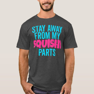 私の汚い部分遠くにの女性からの触れ合いの滞在 Tシャツ