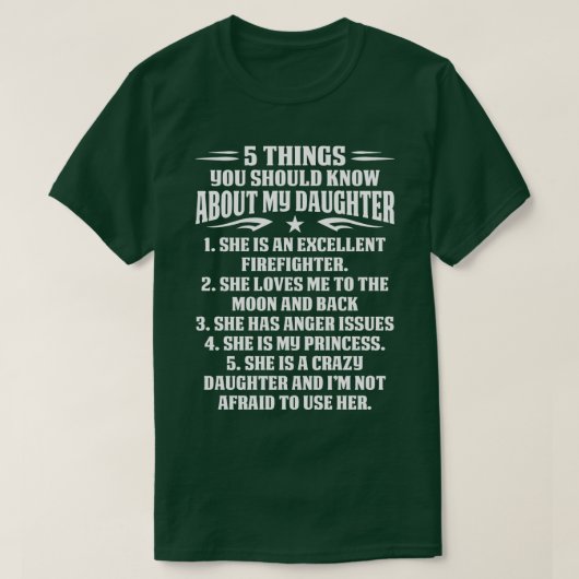 私の消防士のDaugについて知っておくべき5つの事 Tシャツ (デザイン正面)