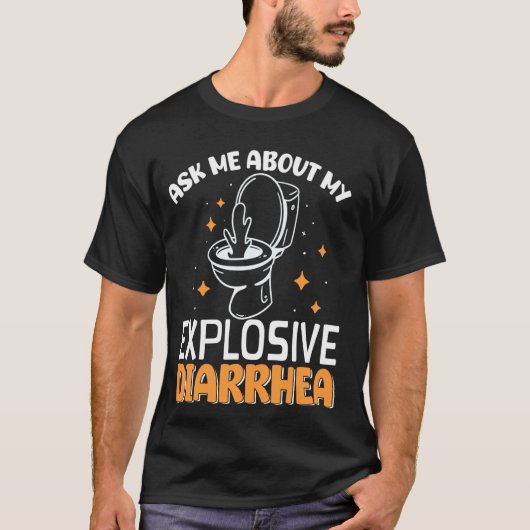私の激しい下痢について聞いてください Tシャツ (正面)