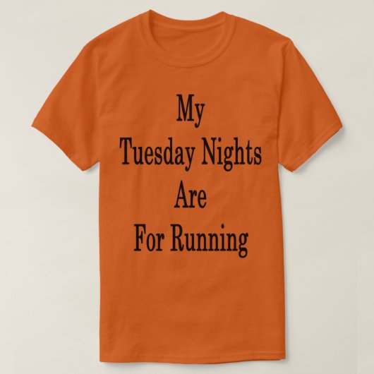 私の火曜日の夜はの為ランニングだ Tシャツ (デザイン正面)