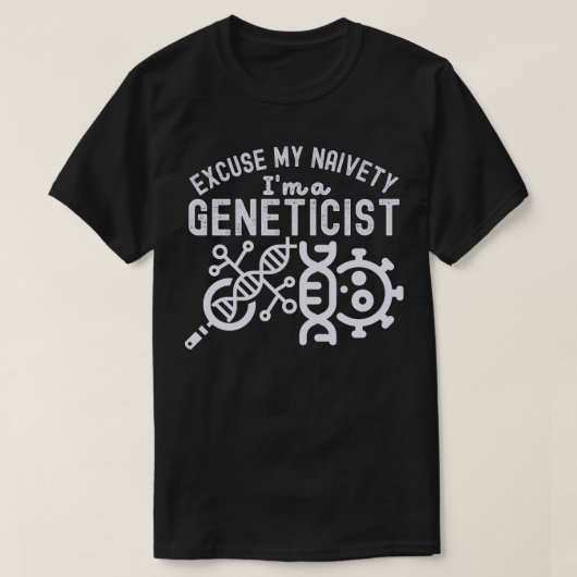 私の無邪気さは遺伝学者のせい… Tシャツ (デザイン正面)