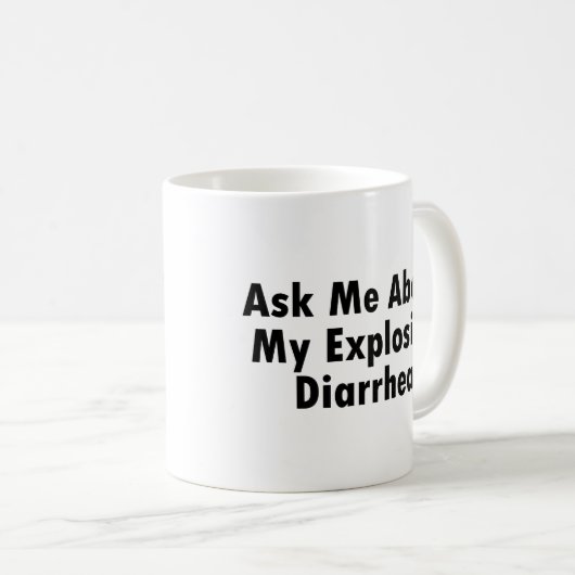 私の爆発性の下痢について私に尋ねて下さい コーヒーマグカップ (正面右)