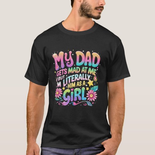 私の父は私に怒るけど私は彼を女の子として好き Tシャツ (正面)