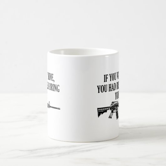 私の物がほしいと思えば、よりよくあなたのを持って来ます コーヒーマグカップ (中央)