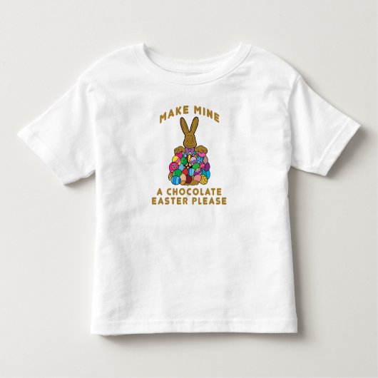 私の物にチョコレートイースター幼児をして下さい トドラーTシャツ (正面)