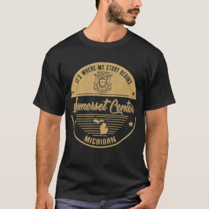 私の物語が始まる場所、ミシガン州サマセットセンター Tシャツ