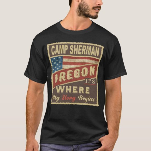 私の物語が始まるCAMP SHERMAN, OR Tシャツ (正面)
