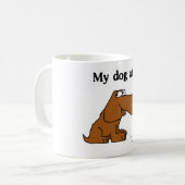 "私の犬それを"はマグ食べました コーヒーマグカップ (正面左)