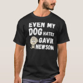 私の犬でさえギャビン・ニューソム・リコール・ニューソムが嫌いだ Tシャツ (正面)