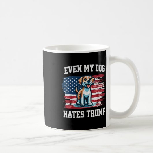 私の犬でさえトランプおもしろいが大嫌い コーヒーマグカップ (右)