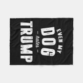 私の犬でさえトランプアンチ大統領ドナルド・トルが嫌い フリースブランケット (正面(横))
