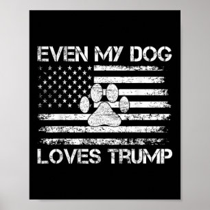 私の犬でさえ、トランプ米国国旗の選挙トランプ蘇大好き ポスター