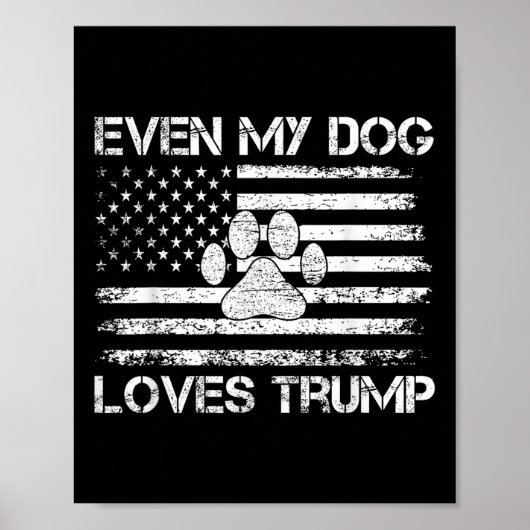 私の犬でさえ、トランプ米国国旗の選挙トランプ蘇大好き ポスター (正面)