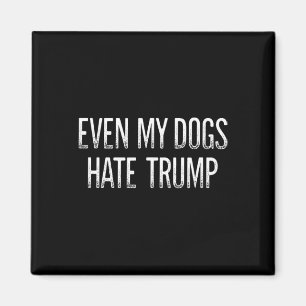 私の犬ですらトランプが嫌い - ヴィンテージスタイル - マグネット