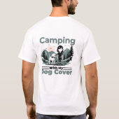 私の犬とキャンプ:冒険Tシャツ Tシャツ (裏面)