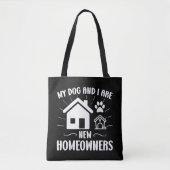 私の犬と私は新しい住宅所有者のおもしろい犬所有者 トートバッグ (正面)