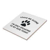 私の犬にだけ話します タイル (側面)