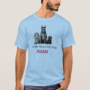 私の犬について私に喜ばしますワイシャツを尋ねて下さい Tシャツ