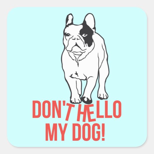 私の犬に挨拶しないで! スクエアシール (正面)